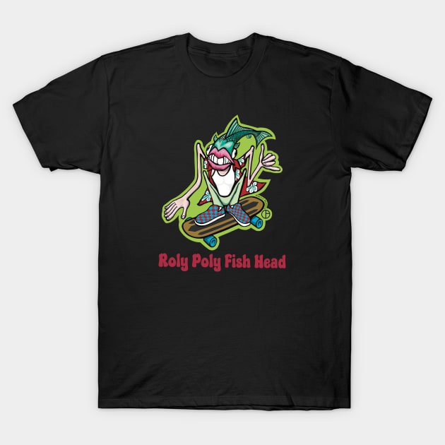 Roly Poly Fish Head T-Shirt by Art from the Blue Room